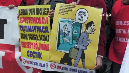 İZMİR’DE İŞÇİLERDEN “VERGİDE ADALET” ÇAĞRISI