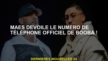 Maes dévoile le numéro de téléphone officiel de Booba!