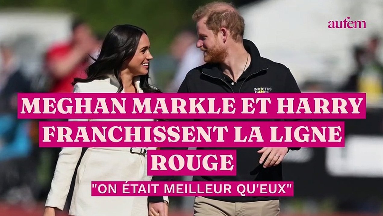 Meghan Markle et Harry franchissent la ligne rouge : "On était meilleurs qu'eux"