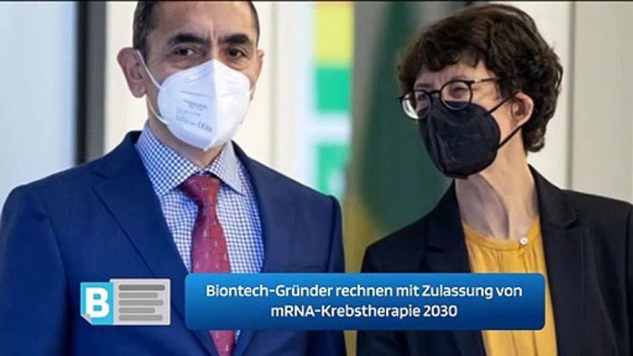 Biontech-Gründer rechnen mit Zulassung von mRNA-Krebstherapie 2030