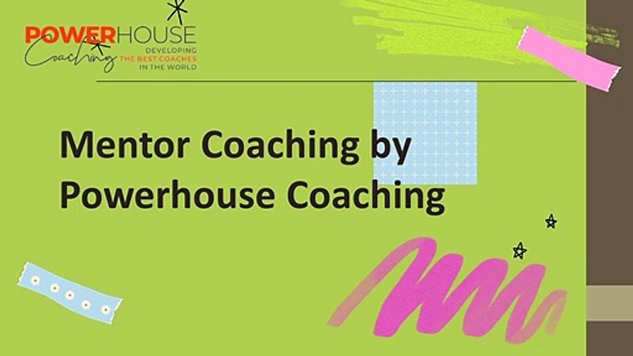 Mentor Coaching by Powerhouse Coaching