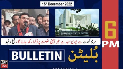 ARY News Bulletin | 6 PM | 15th December 2022