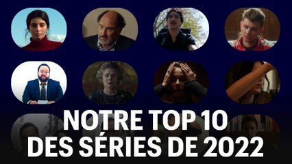 Notre top 10 des séries de 2022