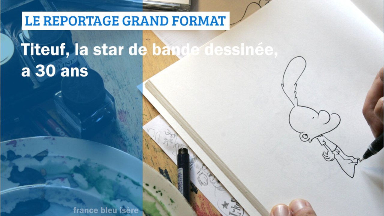 GRAND FORMAT -  Titeuf, la star de bande dessinée, a 30 ans