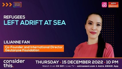 Consider This: Refugees (Part 2) - Don't Repeat 2015 Andaman Sea Crisis