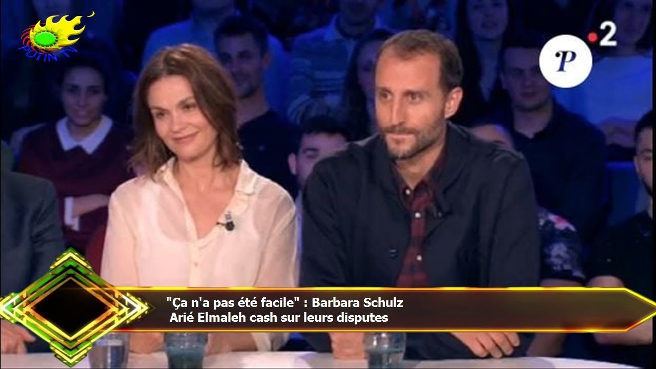 "Ça n'a pas été facile" : Barbara Schulz  Arié Elmaleh cash sur leurs disputes