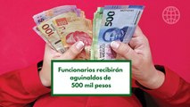 Funcionarios mexicanos recibirán más de 500 mil pesos en aguinaldo