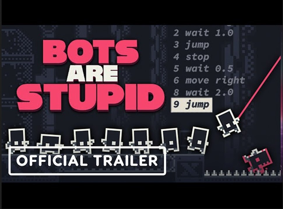 Bots Are Stupid | Official Launch Trailer