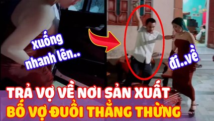 Con rể dẫn vợ trả về “NƠI SẢN XUẤT”, bố vợ nói “KHÔNG CHỨA” con gái buồn hiu | Thiệt Bất Ngờ