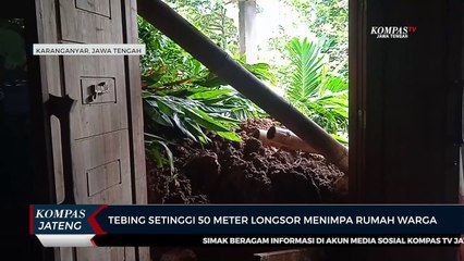 Tebing Setinggi 50 Meter Longsor Menimpa Rumah Warga