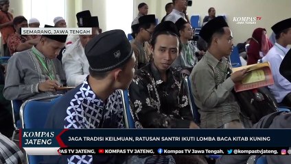 Jaga Tradisi Keilmuan, Ratusan Santri Ikuti Lomba Baca Kitab Kuning.