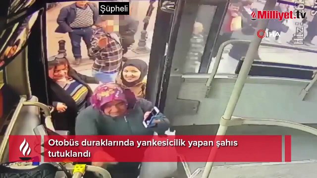 Otobüs duraklarında yankesicilik yapan şahıs tutuklandı