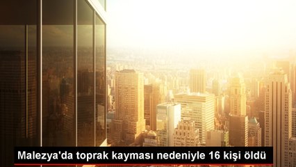 Malezya'da toprak kayması nedeniyle 16 kişi öldü