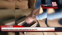 Adana'da 7 milyon liralık taklit ayakkabı ele geçirildi