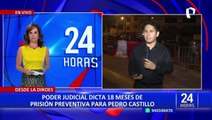 Pedro Castillo: Dictan 18 meses de prisión preventiva contra el exmandatario