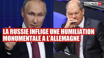 La Russie inflige une humiliation monumentale à l'Allemagne