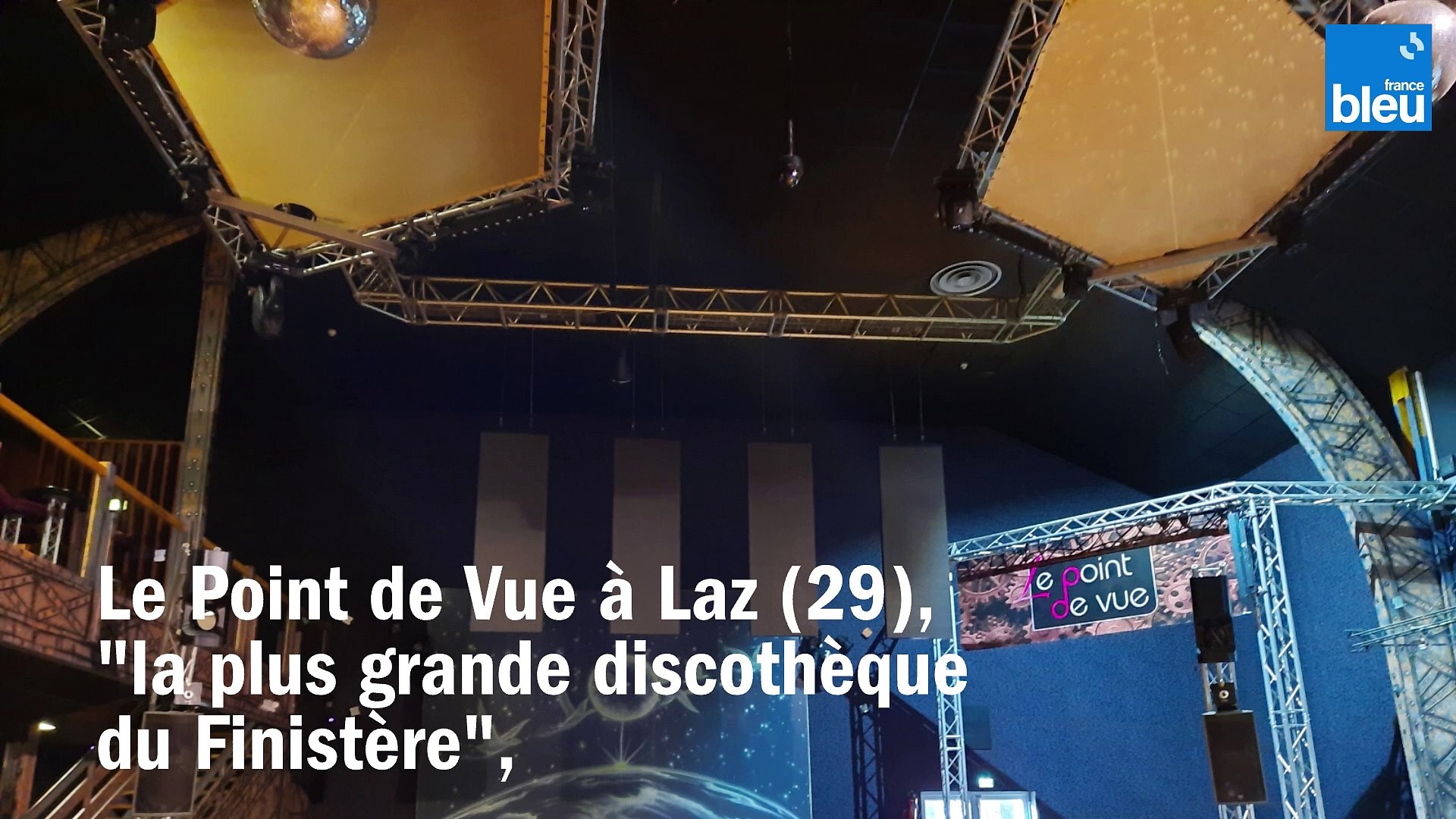 Le Point de Vue à Laz, "la plus grande discothèque du Finistère", rouvre ce  vendredi - Vidéo Dailymotion
