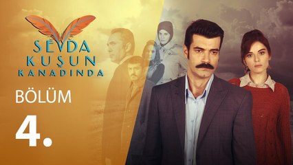 Sevda Kuşun Kanadında 4.Bölüm