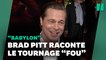 Brad Pitt raconte le tournage "fou" de "Babylon"