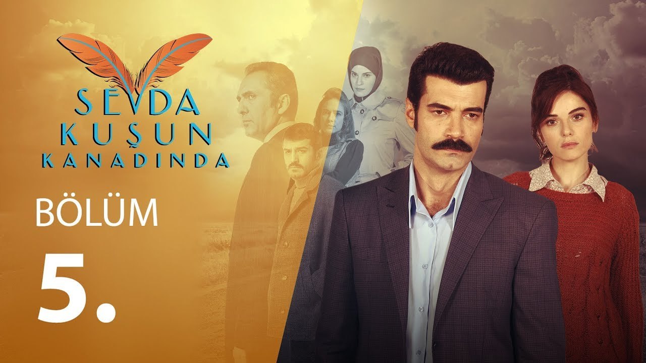 Sevda Kuşun Kanadında 5.Bölüm