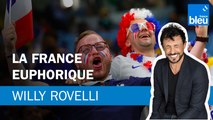 La France euphorique - Le billet de Willy Rovelli