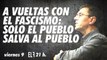Juan Carlos Monedero: a vueltas con el fascismo: solo el pueblo salva al pueblo - En la Frontera, 9 de diciembre de 2022
