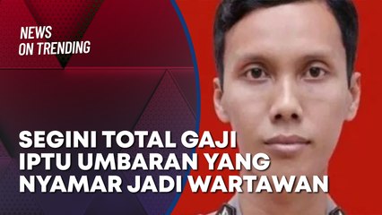 Intel Nyamar Jadi Wartawan: Segini Total Gaji Iptu Umbaran yang Punya Dua Job