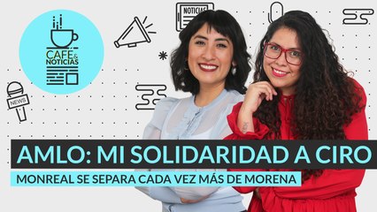 #EnVivo | #CaféYNoticias | AMLO condena ataque a Ciro | Oposición le cierra puertas a Monreal