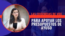 Rocío Monasterio explica sus exigencias para apoyar los presupuestos de Ayuso