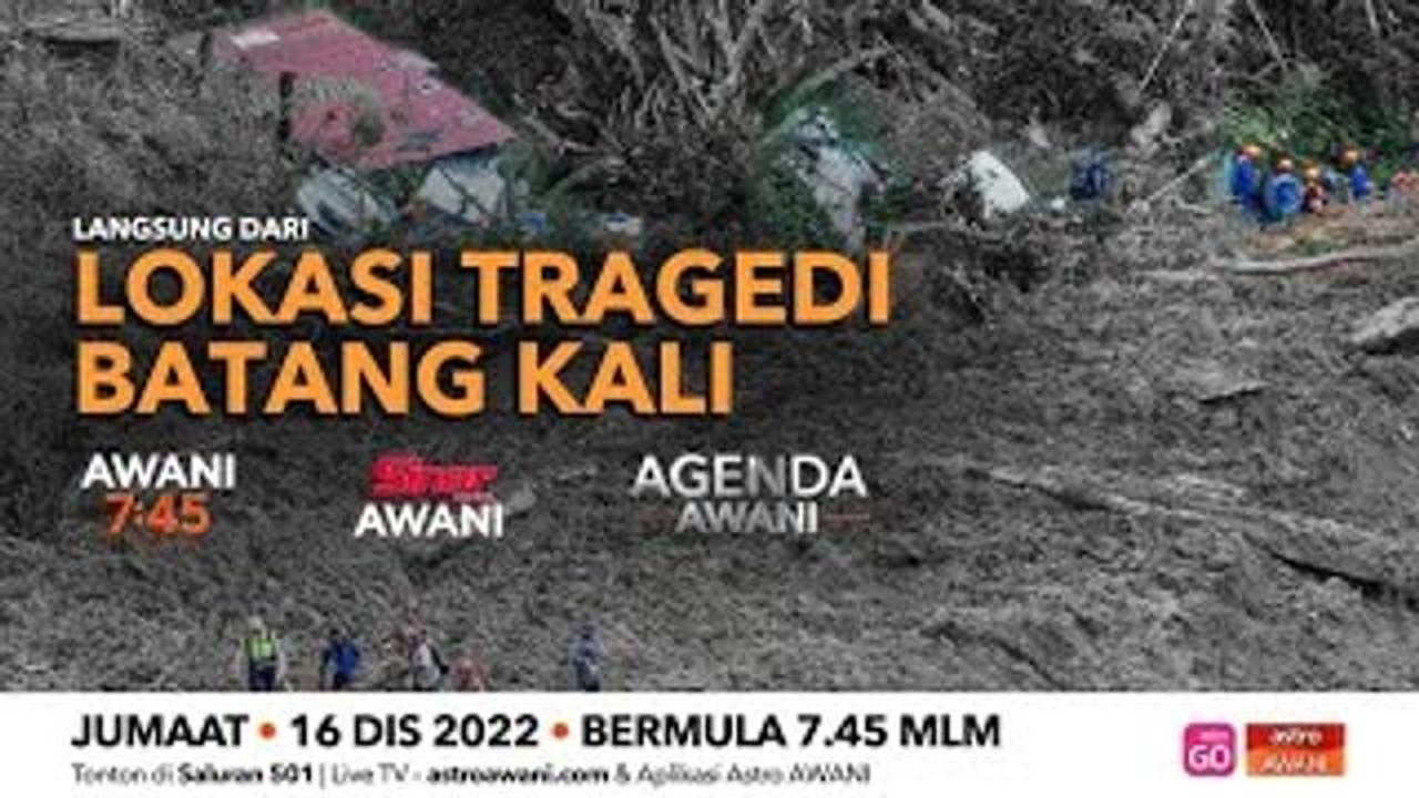 Agenda AWANI: Perkembangan terkini tragedi tanah runtuh Batang Kali
