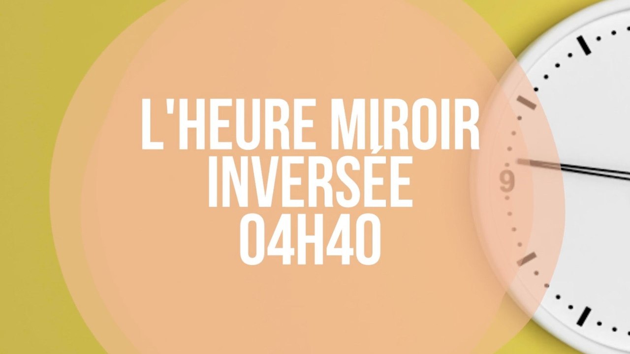 Heure miroir inversée 04H40 : quelle est sa signification cachée ?