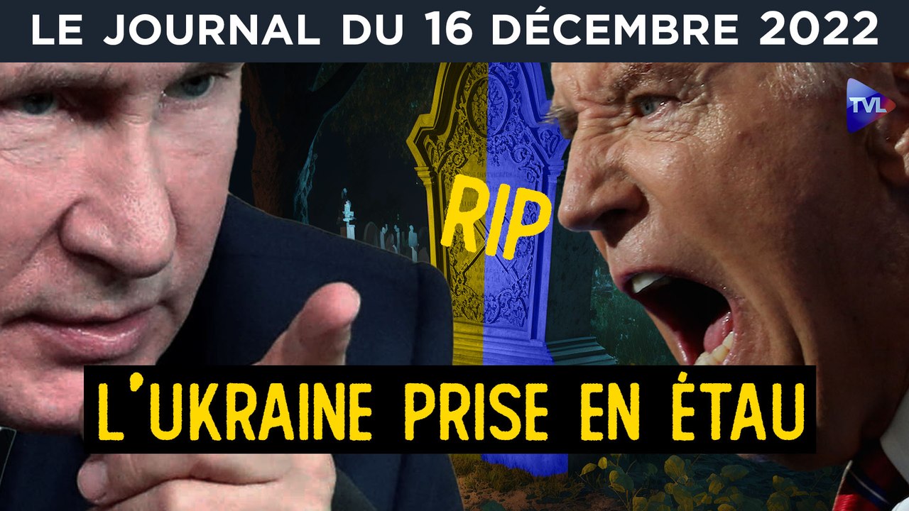 L’Ukraine prise en étau ! - JT du vendredi 16 décembre 2022