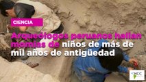 Arqueólogos peruanos hallan momias de niños de más de mil años de antigüedad