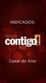 INDICADOS A CASAL DO ANO   - PRÊMIO CONTIGO #shorts