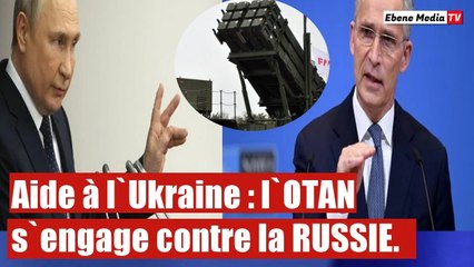 Ukraine : L'OTAN s'engage dans une confrontation directe avec la RUSSIE.