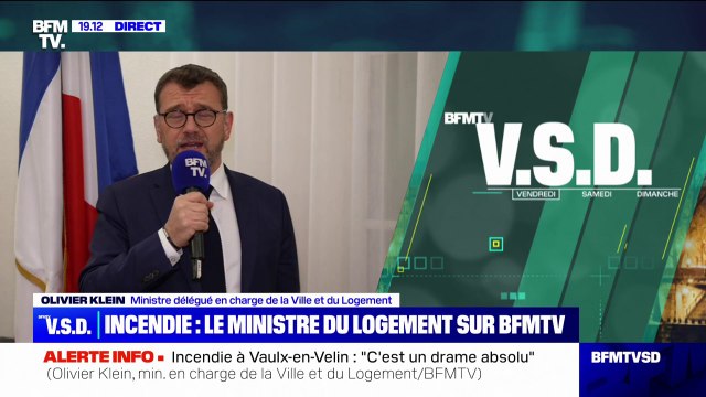 Incendie à Vaulx-en-Velin: C'est un drame absolu , déclare Olivier Klein, le ministre délégué en charge du Logement