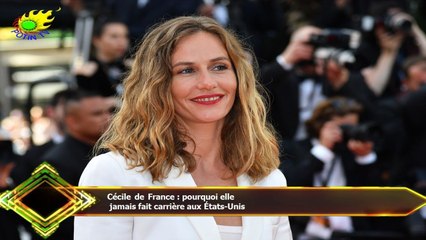 Cécile de France : pourquoi elle  jamais fait carrière aux États-Unis