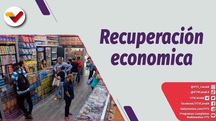 Al Día | Recuperación económica de Venezuela en el último Trimestre de 2022