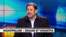 François Kalfon sur les violences à Montpellier : «Nous devons condamner toute forme de vendetta»