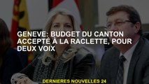 Genève: Budget du canton accepté à la Raclette, pour deux voix