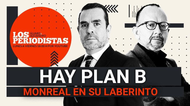 #EnVivo | #LosPeriodistas | Hay Plan B | Monreal en su laberinto | Atentado contra Ciro