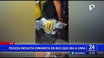 Ica: Incautan dinamita que era trasladada en bus hacia Lima