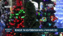 Pemerintah Putuskan Tidak Ada Pembatasan untuk Perayaan Natal dan Tahun Baru 2023