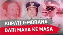 BUPATI JEMBRANA DARI MASA KE MASA