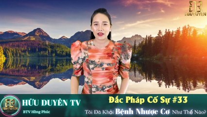 Tôi đã khỏi bệnh nhược cơ như thế nào