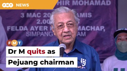 Dr M resigns as Pejuang chairman