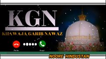 Khwaja garib nawaz Ringtone || Eslamic Ringtone || KGN Ringtone