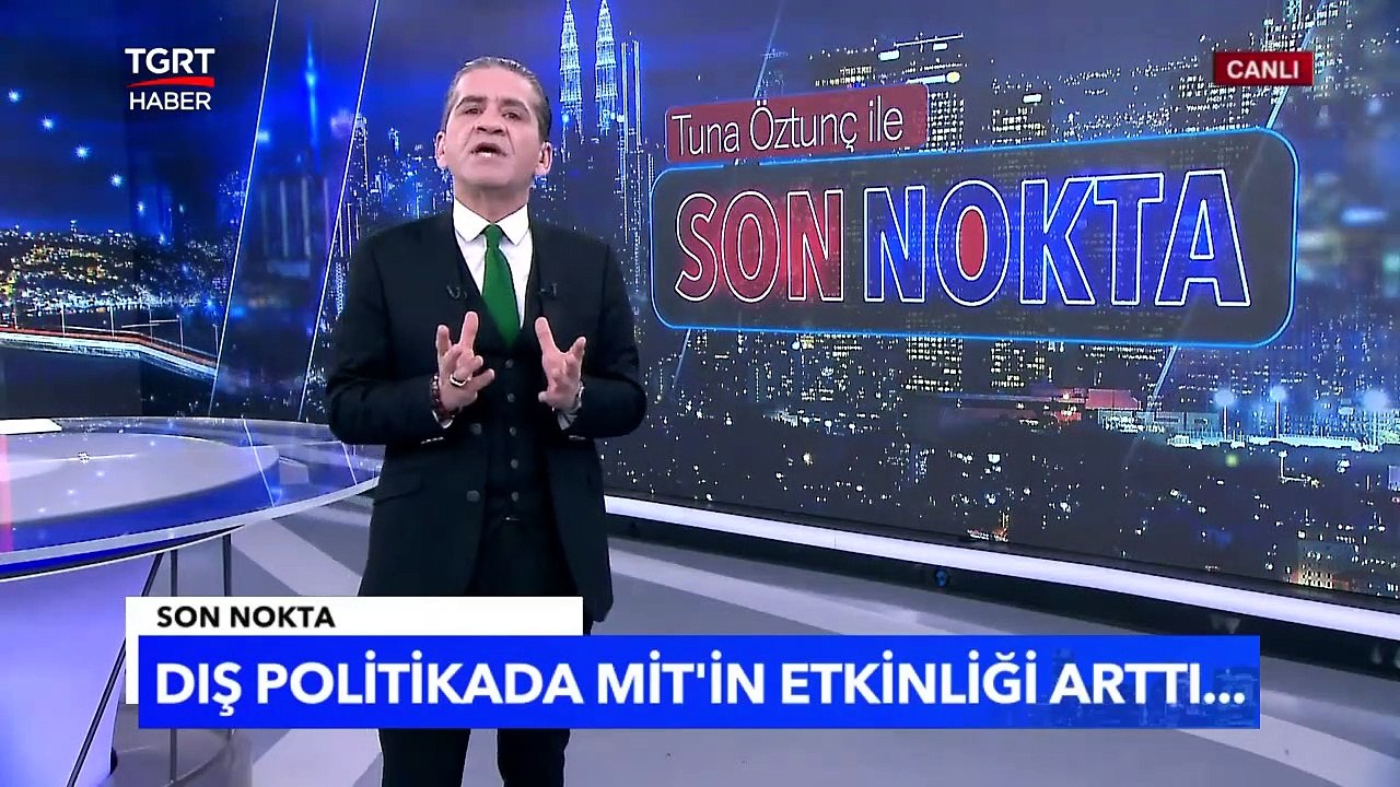Dış Politikada Yeni Aktör: Hakan Fidan Hem Sahada Hem Masada - Tuna Öztunç ile Son Nokta