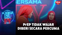 PrEP tidak wajar diberi secara percuma