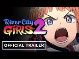 River City Girls 2 | Official Launch Trailer